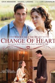 When Calls the Heart: Change of Heart – 2014 – Online In Netflix