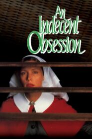 An Indecent Obsession – 1985 – Online In Netflix
