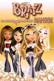 Bratz: Passion 4 Fashion – Diamondz – 2006 – Online In Netflix