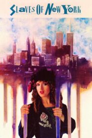 Slaves of New York – 1989 – Online In Netflix