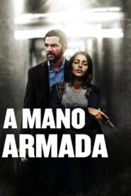 Mains armées – 2012 – Online In Netflix