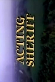 Acting Sheriff – 1991 – Online In Netflix
