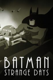 Batman: Strange Days – 2014 – Online In Netflix