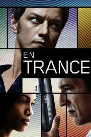 En trance – 2013 – Online In Netflix