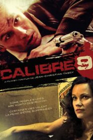 Caliber 9 – 2011 – Online In Netflix