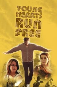 Young Hearts Run Free – 2011 – Online In Netflix