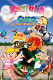 Xuxinha e Guto Contra os Monstros do Espaço – 2005 – Online In Netflix