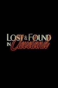 Lost & Found in Cleveland – 2024 – Online In Netflix
