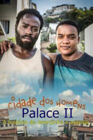 cidade dos homens Palace II – 2000 – Online In Netflix