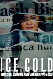 Ice Cold: Murder, Coffee and Jessica Wongso – 2023 – Online In Netflix
