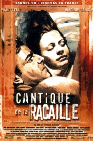 Cantique de la racaille – 1998 – Online In Netflix
