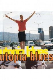 Utopia Blues – 2001 – Online In Netflix