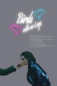 Birds with no legs – 2019 – Online In Netflix