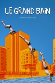 Le grand bain – 2016 – Online In Netflix