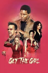Get the Girl – 2023 – Online In Netflix