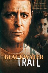 Blackwater Trail – 1995 – Online In Netflix
