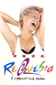 Xuxa Requebra – 1999 – Online In Netflix