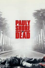 Pauly Shore Is Dead – 2003 – Online In Netflix