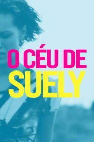 O Céu de Suely – 2006 – Online In Netflix