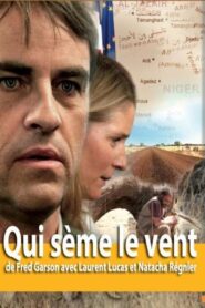 Qui sème le vent – 2011 – Online In Netflix