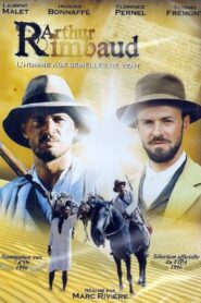 Arthur Rimbaud, l’homme aux semelles de vent – 1995 – Online In Netflix