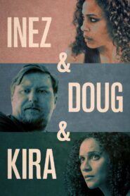 Inez & Doug & Kira – 2019 – Online In Netflix