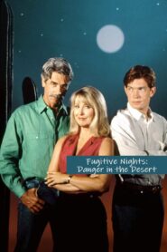 Fugitive Nights: Danger in the Desert – 1993 – Online In Netflix