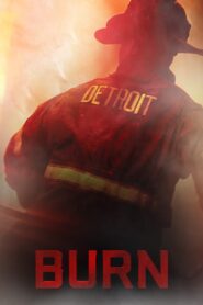 Burn – 2012 – Online In Netflix