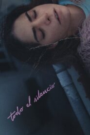 Todo el silencio – 2023 – Online In Netflix