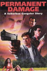 Permanent Damage – 1992 – Online In Netflix