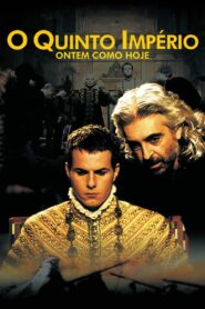 O Quinto Império – Ontem Como Hoje – 2004 – Online In Netflix