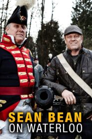 Sean Bean on Waterloo – 2015 – Online In Netflix