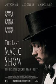 The Last Magic Show – 2007 – Online In Netflix