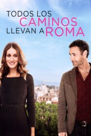 Todos los caminos llevan a Roma – 2016 – Online In Netflix