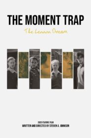 The Moment Trap: The Lennon Dream – 2021 – Online In Netflix