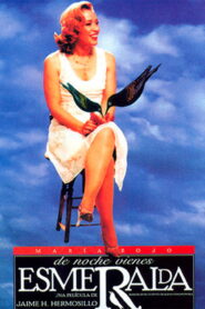 De noche vienes, Esmeralda – 1997 – Online In Netflix