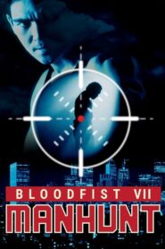 Bloodfist VII: Manhunt – 1995 – Online In Netflix