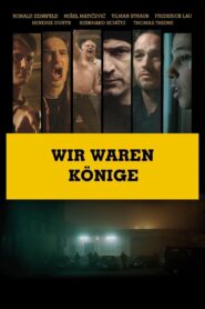 Wir waren Könige – 2014 – Online In Netflix