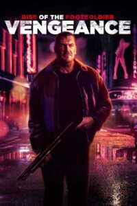 Rise of the Footsoldier: Vengeance – 2023 – Online In Netflix