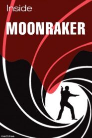 Inside ‘Moonraker’ – 2000 – Online In Netflix