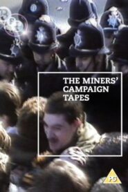 The Miners’ Campaign Video Tapes: Not Just Tea and Sandwiches – 1984 – Online In Netflix