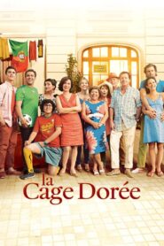 La Cage Dorée – 2013 – Online In Netflix