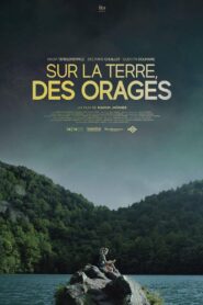 Sur la terre, des orages – 2018 – Online In Netflix