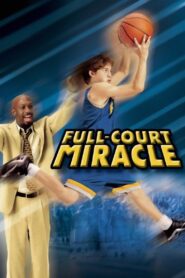 Full-Court Miracle – 2003 – Online In Netflix