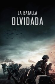 La batalla olvidada – 2020 – Online In Netflix