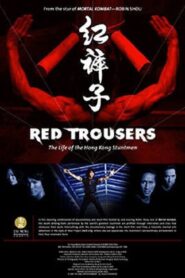 Red Trousers: The Life of the Hong Kong Stuntmen – 2003 – Online In Netflix