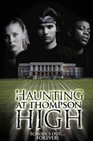 The Haunting at Thompson High – 2005 – Online In Netflix