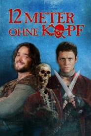 12 Meter ohne Kopf – 2009 – Online In Netflix