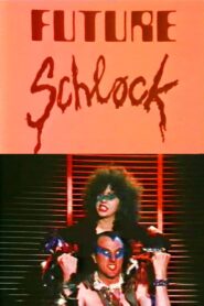 Future Schlock – 1984 – Online In Netflix
