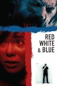 Red White & Blue – 2010 – Online In Netflix